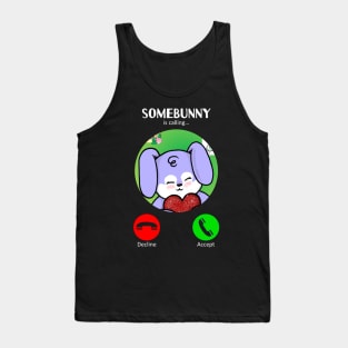 Somebunny's Calling (Love) Tank Top